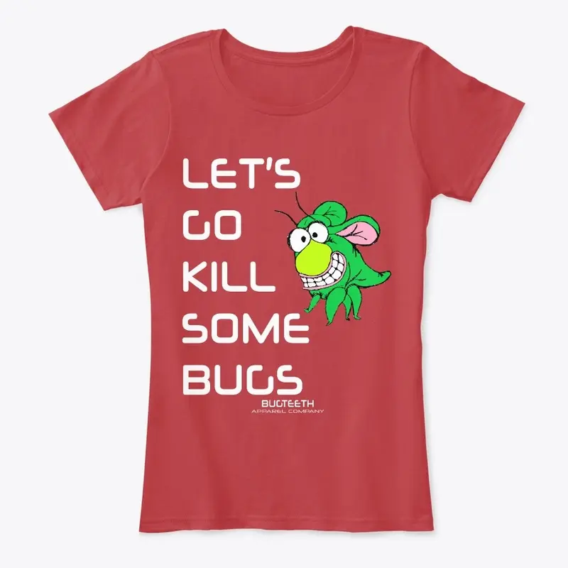 Let's Go Kill Some Bugs